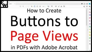 How to Create Buttons to Page Views in PDFs with Adobe Acrobat