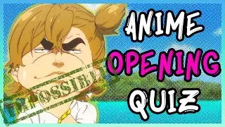 IMPOSSIBLE ANIME OPENING QUIZ - IMPOSSIBLE LYRICS EDITION - 20+ OPENINGS(APRIL'S FOOLS DAY)