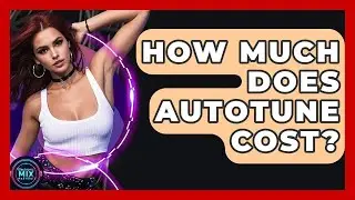 How Much Does Autotune Cost? - Electronic Mix Masters