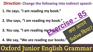 Oxford Junior English Grammar | Exercise 85 | Indirect Speech | English Grammar |