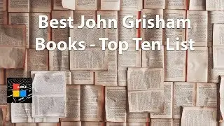 Best John Grisham Books   Top Ten List