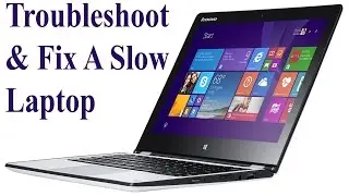 Troubleshoot & Fix a Slow Laptop or Desktop Computer– Part 1