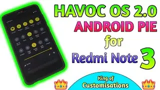Havoc OS 2.0 Android PIE 9.0 ROM for Redmi Note 3 🔥🔥