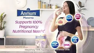 Anmum™ Materna – Specialised Nutrition for Life’s Special Moments