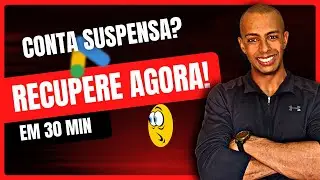 [SUSPENSÃO DE CONTA GOOGLE ADS] Aprenda como superar