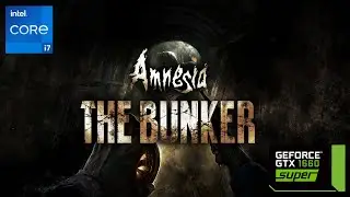 Amnesia The Bunker Gameplay with i7 4770 and GTX 1660 Super 6Gb (Ultra Setting)