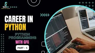 Introduction to Python Programming | Part 1 | Career in Python Programming | Spentarn