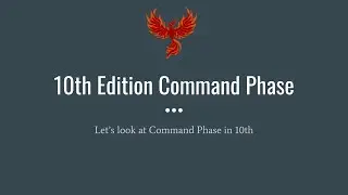 WH40k 10th Edition Command Phase