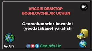 5.Geoma'lumotlar bazasini (Geodatabase) yaratish | Arcgis Desktop (10.8.2) #arcgisdesktop #arcgis