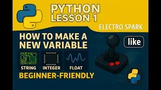 Python Lesson 1 - What is a Variable? | Beginner Friendly | Electro Spark