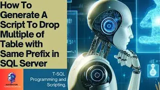 How To Generate A Script To Drop Multiple of Table with Same Prefix in SQL Server