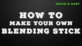 Make your own Blending Stick (Tortillion)