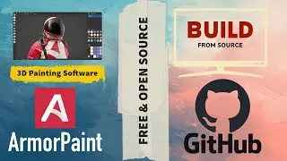 Adobe Subtance Painter Free Alternative - ArmorPaint Download and install (From Github)