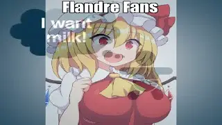 Flandre Fans Be Like