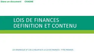 DEFINITION ET CONTENU des  LOIS DE FINANCES.