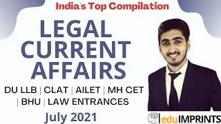 Legal Current Affairs July 2021| DU LLB 2022, CLAT, AILET, MHCET LLB, BHU law, PU,AU & law entrances