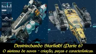 Destrinchando Starfield - O sistema de naves!(PT6) A 
