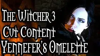 The Witcher 3 Cut Content: How To Enable Yennefer's Omelette
