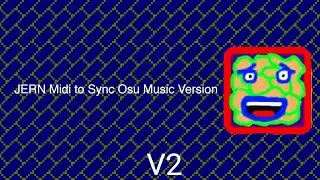 JERN Midi to sync Osu Music Version V2