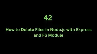 42 How to Delete Files in Node.js with Express and FS Module – Full Tutorial