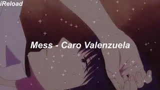 Mess - Caro Valenzuela // Letra - Lyrics //