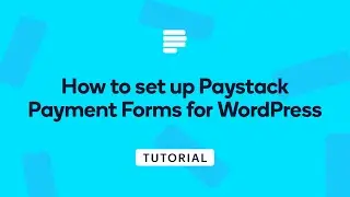 How to set up Paystack Payment Forms for WordPress