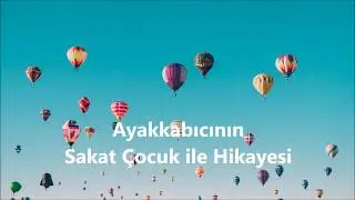 Ayakkabıcı ile Sakat Çocuğun İbretlik Hikayesi