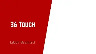 36 Touch with Libby Bramlett
