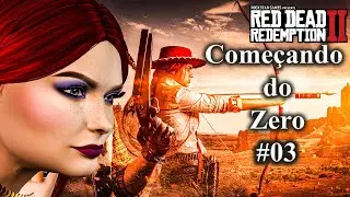 Red Dead Online - Começando do Zero - Passo a Passo - #03