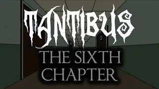 Tantibus: The Sixth Chapter │ MLP Horror │ Dramatic Reading