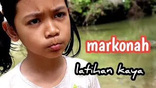 MARKONAH LATIHAN KAYA || FILM PENDEK SEDIH BANGET DAN MENYENTUH HATI EPISODE 51