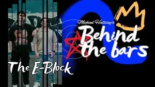 BEHIND THE BARS:  The E Block