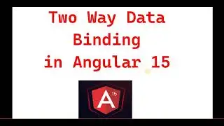 Part 21:- Two way data Binding in Angular 15 | Angular 15 tutorials for beginners