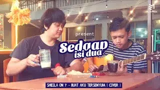 SO7 - Buat aku tersenyum [ cover by Sedaap isi dua ]
