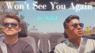 Won't See You Again - Sohil