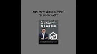 Do you know the max a seller can pay for your closing costs?