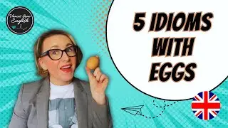 5 British English EXPRESSIONS with EGGS 🥚  #idioms #idiomsinenglish #english #britishenglish