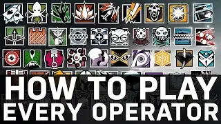 How to Play Every Operator in Rainbow Six Siege 2021