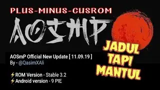 TANPA CUT! CUSTOM ROM JADUL INI SMOOTH, ENTENG, STABIL, JURUSNYA BANYAK - AOSMP 3.2