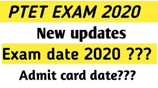 PTET EXAM 2020 ADMIT CARD DATE || PTET 2020 EXAM DATE