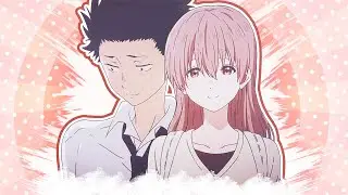 Koe no Katachi AMV • Hopeless Love