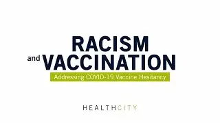 Trauma, COVID-19 Vaccine Concerns, and the Way Forward | HealthCity