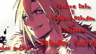 🧡Bakugou’s Ending🧡 (Yandere Fem Deku X Yandere Fem Bakugou X Listener)(BNHA)//ASMR Roleplay//