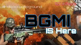 BATTLEGROUND MOBILE INDIA || RED X Stream LIVE|| BGMI LIVE