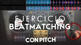 ¡CON PITCH! EJERCICIO PARA DOMINAR EL BEATMATCHING | 100% A OIDO.👌🏻