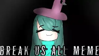 Break Us All Meme||First non gacha animation||Among us||ii_berrie