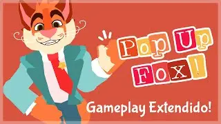 Pop Up Fox | Gameplay Extendido | Llega en 2024!!