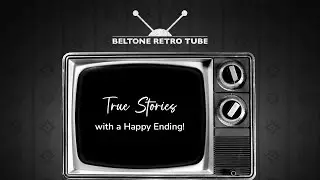 Beltone RetroTube | True Stories