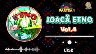 ▶️ Colaj, JOACĂ ETNO Vol.4 ❌ [ Partea 1 ] ❌ Muzică Moldovenească Etno 2024