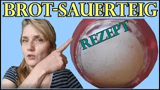 Sauerteig für Brot selbst herstellen - Sauerteig-Brot backen - Brot selber backen mit Sauerteig
